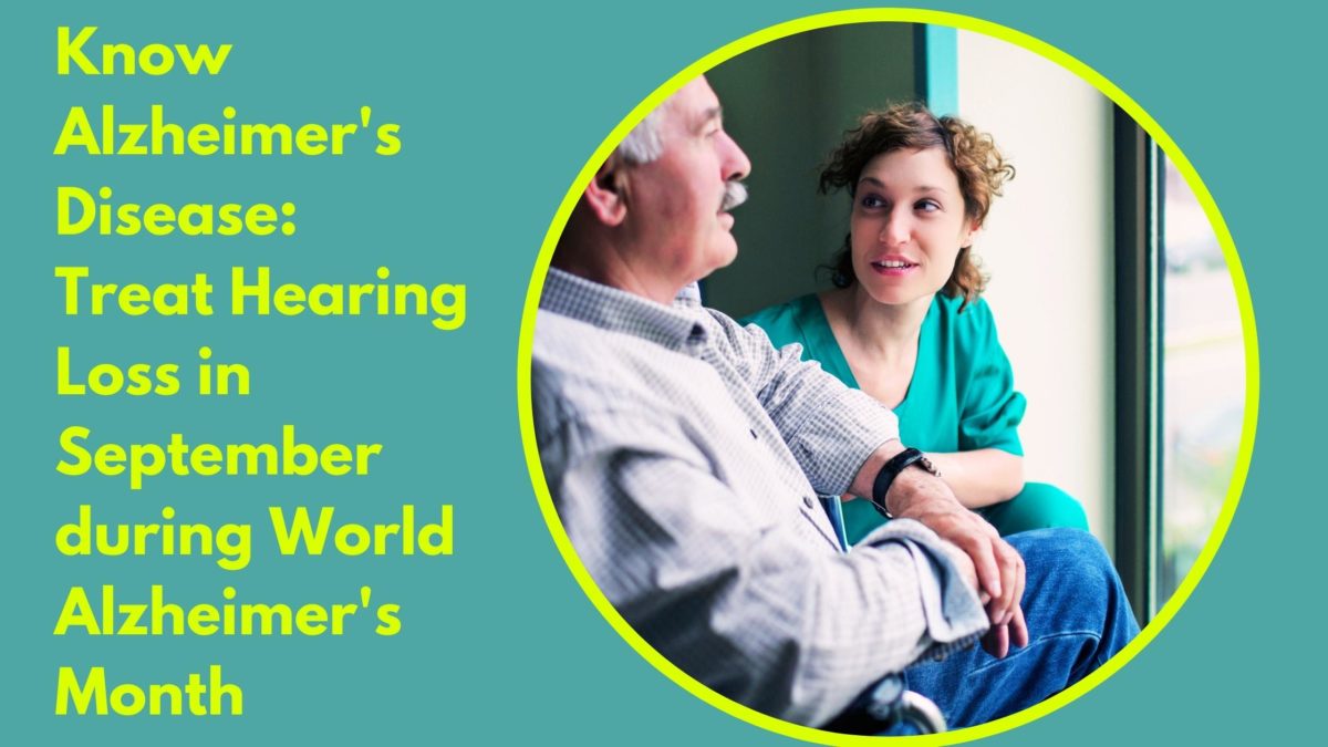 Know Alzheimer's Disease Treat Hearing Loss in September during World Alzheimer's Month(21)